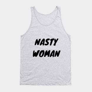 Nasty Woman Tank Top